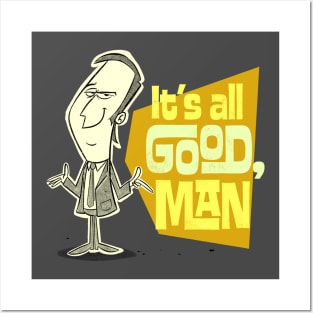 It's All good, Man! Posters and Art